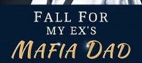 Fall For My Ex’s Mafia Father by Caroline Above Story