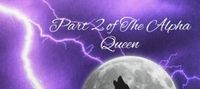 Rage of the Alpha (Part 2 of the Alpha Queen series)