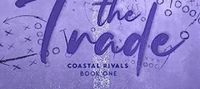 The Trade (Coastal Rivals Book 1)